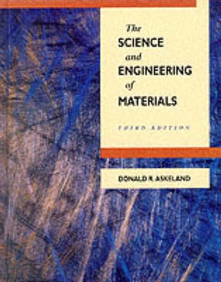 The Science and Engineering of MaterialsPWS series in engineering