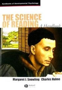 The Science of Reading: A Handbook; Editor:Margaret J. Snowling, Editor:Charles Hulme; 2005