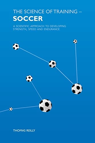 The science of training - soccer : a scientific approach to developing strength, speed and endurance; Thomas Reilly; 2006