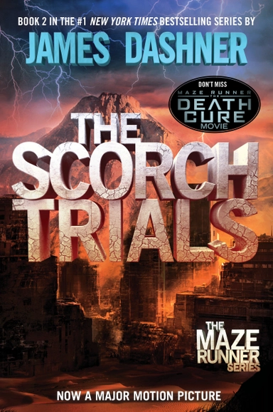 The Scorch Trials (Maze Runner, Book Two); James Dashner; 2011