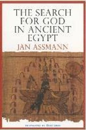 The search for God in ancient Egypt; Jan Assmann; 2001
