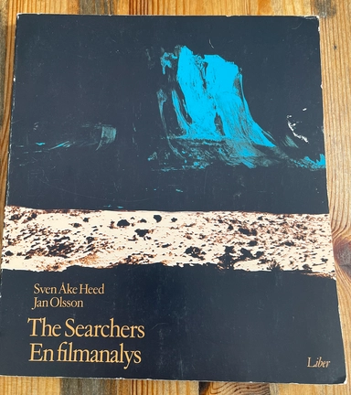 The searchers : en filmanalys; Sven Åke Heed; 1983
