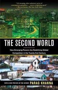 The Second World; Parag Khanna; 2009