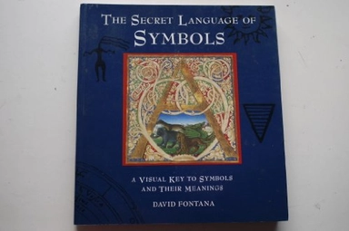 The Secret Language of Symbols; Fontana David; 1997