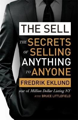 The sell : the secrets of selling anything to anyone