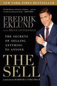 The sell : the secrets of selling anything to anyone