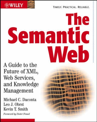 The Semantic Web: A Guide to the Future of XML, Web Services, and Knowledge