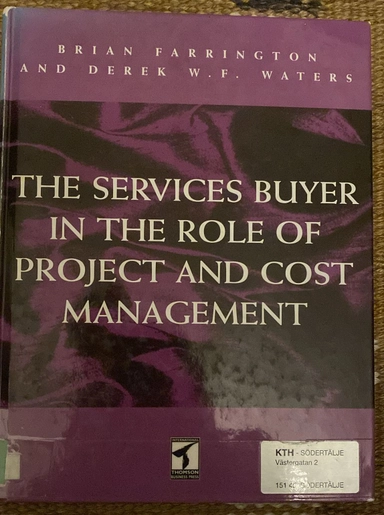 The services buyer in the role of project and cost management; Brian Farrington; 1997