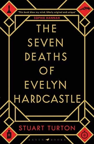 The seven deaths of Evelyn Hardcastle; Stuart Turton; 2018