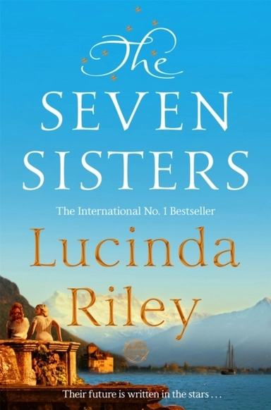 The Seven Sisters; Lucinda Riley; 2018