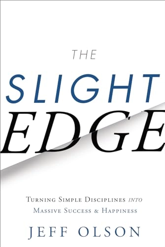 The slight edge; Jeff Olson; 2013
