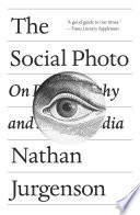 The Social Photo: On Photography and Social Media