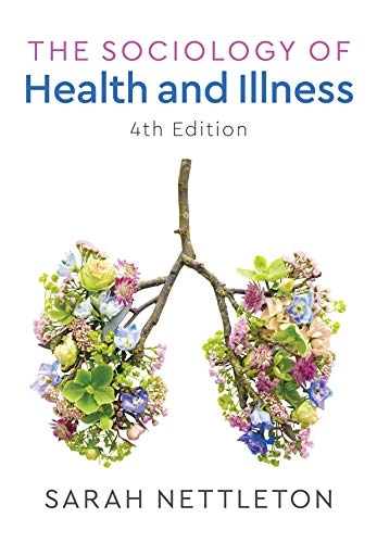 The sociology of health and illness; Sarah Nettleton; 2021