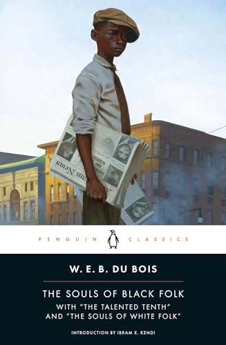 The souls of black folk : with "The talented tenth" and "The souls of white folk"