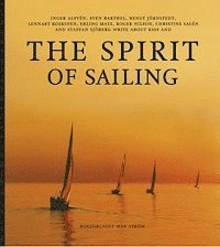 The Spirit of Sailing; Staffan Sjöberg, Inger Alfvén m.fl.; 2005