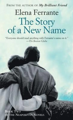 The story of a new name : youth; Elena Ferrante, Ann Goldstein; 2016