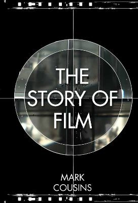 The Story of Film; Mark Cousins; 2011