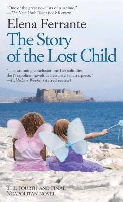 The Story of the Lost Child; Elena Ferrante; 2016