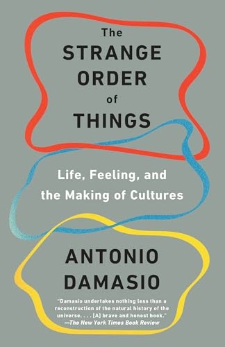 The strange order of things : life, feeling, and the making of cultures