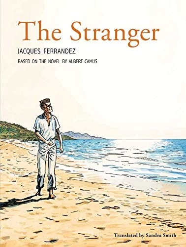 The stranger : based on the novel by Albert Camus; Jacques Ferrandez; 2016