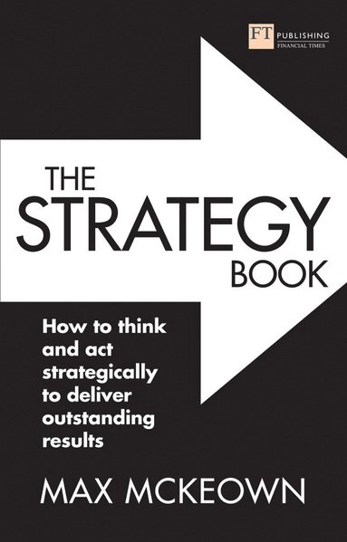 The Strategy Book (Old Edition - New Edition Available); Max McKeown; 2019