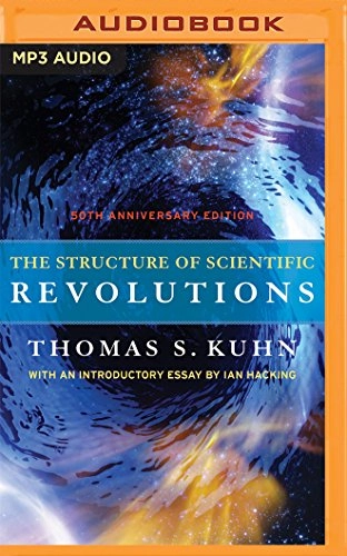 The Structure of Scientific Revolutions: 50th Anniversary Edition