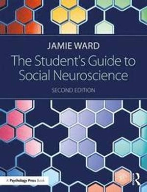 The student's guide to social neuroscience; Jamie Ward; 2017