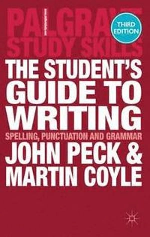 The student's guide to writing : spelling, punctuation and grammar