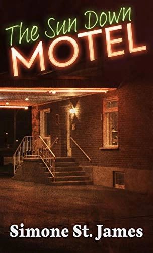 The Sun Down Motel; Simone St. James; 2020