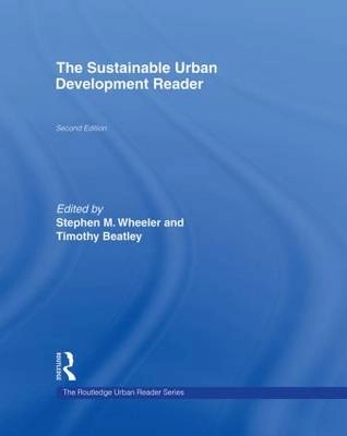 The sustainable urban development reader; Stephen Maxwell Wheeler, Timothy Beatley; 2009
