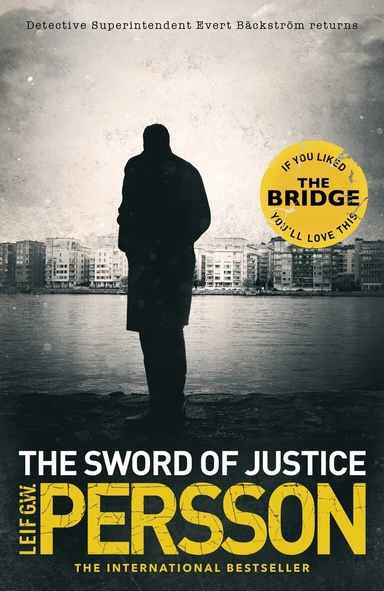 The sword of justice; Leif G. W. Persson, Neil Smith; 2016