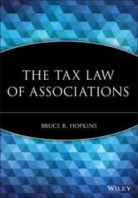 The Tax Law of Associations; Bruce R. Hopkins; 2009