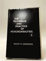 The technique and practice of psychoanalysis; Ralph E. Greenson; 1967