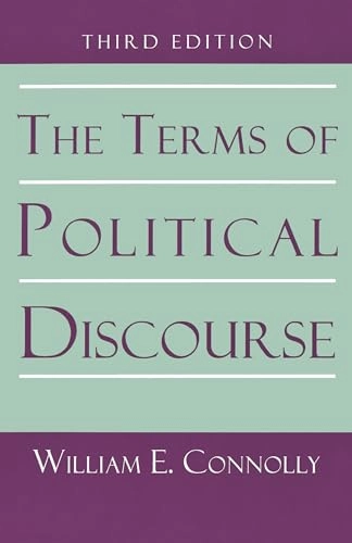 The terms of political discourse; William E. Connolly; 1993