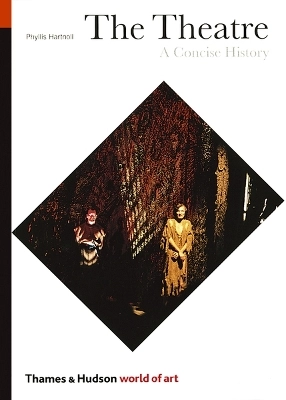 The theatre : a concise history; Phyllis Hartnoll; 1998