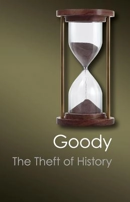 The theft of history; Jack. Goody; 2012