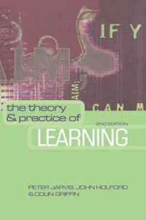 The theory and practice of learning; Peter Jarvis; 2003