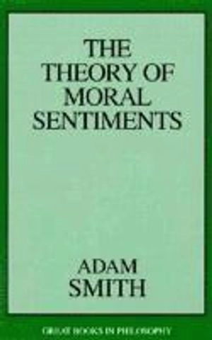 The Theory of Moral Sentiments; Adam Smith; 2000