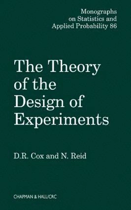 The theory of the design of experiments; David Roxbee Cox; 2000