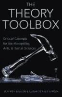 The theory toolbox : critical concepts for the humanities, arts, and social sciences; Jeffrey T. Nealon; 2003