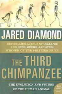 The third chimpanzee : the evolution and future of the human animal