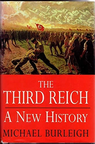 The Third Reich : a new history; Michael Burleigh; 2000