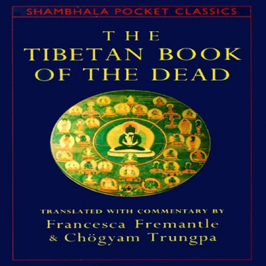 The Tibetan Book of the Dead; Chogyam Trungpa; 1992