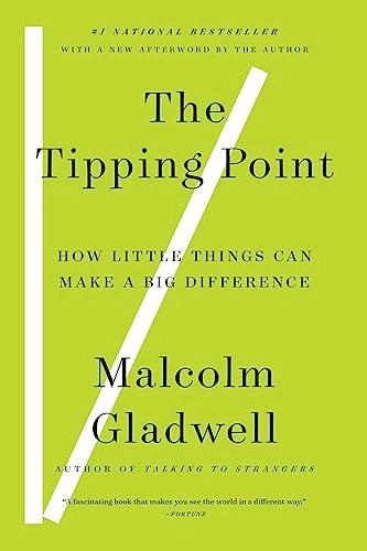 The tipping point : how little things can make a big difference; Malcolm Gladwell; 2002