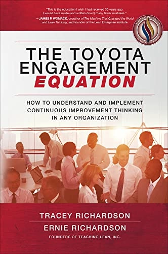 The Toyota engagement equation : how to understand and implement continuous improvement thinking in any organization; Tracey M. Richardson; 2017