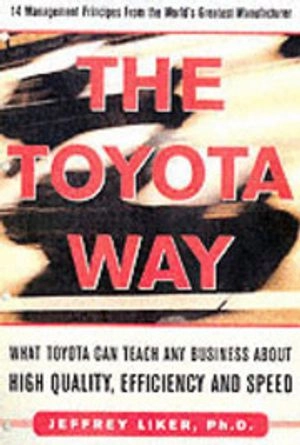 The Toyota way : 14 management principles from the world's greatest manufacturer
