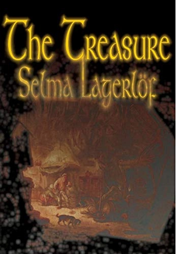 The treasure; Selma Lagerlöf, Arthur G. Chater; 2002