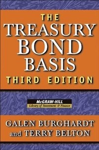 The Treasury Bond Basis; Galen Burghardt, Terry Belton; 2005