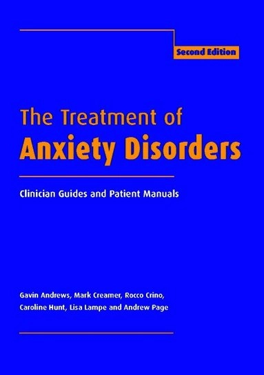 The Treatment of Anxiety Disorders; Gavin Andrews, Mark Creamer, Rocco Crino, Caroline Hunt, Lisa Lampe; 2002