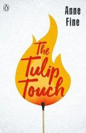 The tulip touch; Anne Fine; 2018